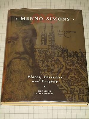 Immagine del venditore per Menno Simons: Places, Portraits and Progeny (Mennonites) venduto da rareviewbooks