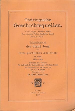 Urkundenbuch der Stadt Jena und ihrer geistlichen Anstalten. 2. 1406 - 1525. (Thüringische Geschi...