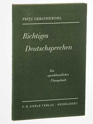 Bild des Verkufers fr Richtiges Deutschsprechen. Ein sprechkundliches bungsbuch. 9. Aufl. zum Verkauf von Antiquariat Lehmann-Dronke