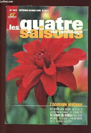 Image du vendeur pour LES QUATRE SAISONS DU JARDINAGE N142 - SEPT/OCT 2003 : L'cologie pratique / Les meilleures poires pour votre jardin / Construisez un poulailler / le retour du dahlia,etc mis en vente par Le-Livre