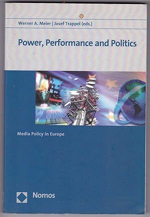 Seller image for Power, Performance and Politics: Media Policy in Europe for sale by Kultgut