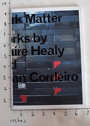 Dark matter : works by Claire Healy and Sean Cordiero