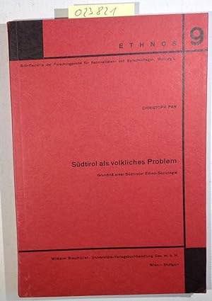 Südtirol als volkliches Problem. Grundriß einer Südtiroler Ethno-Soziologie. Ethnos, Band 9