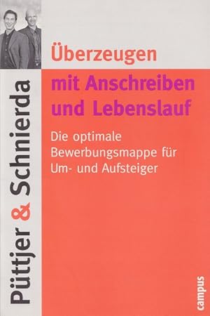 Bild des Verkufers fr berzeugen mit Anschreiben und Lebenslauf : Die optimale Bewerbungsmappe fr Um- und Aufsteiger. zum Verkauf von Versandantiquariat Nussbaum