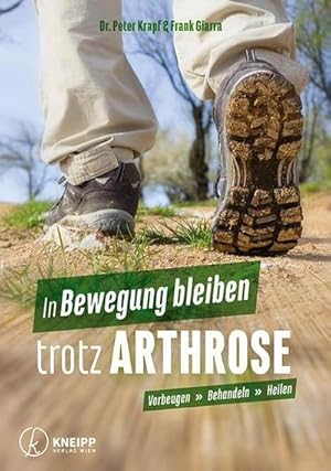 Bild des Verkufers fr In Bewegung bleiben trotz Arthrose : Wieder ohne Schmerzen leben zum Verkauf von AHA-BUCH GmbH