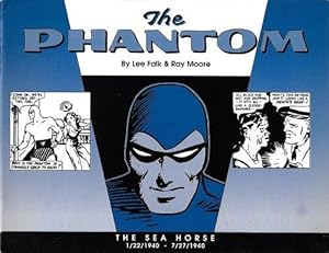 Seller image for THE PHANTOM: THE SEA HORSE 1/22/1940 - 7/27/1940 for sale by Books from the Crypt
