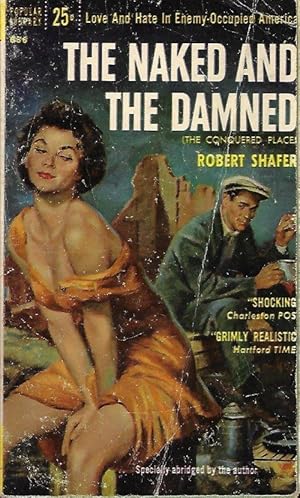 Imagen del vendedor de THE NAKED AND THE DAMNED (orig. title THE CONQUERED PLACE) a la venta por Books from the Crypt