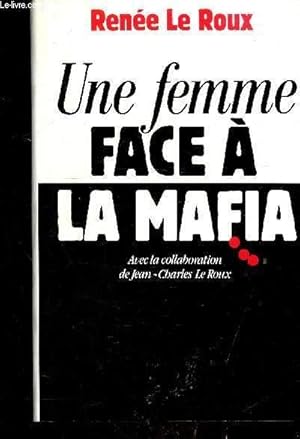 Bild des Verkufers fr UNE FEMME FACE A A LA MAFIA zum Verkauf von Le-Livre