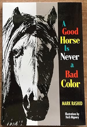 Seller image for A Good Horse is Never a Bad Color for sale by Molly's Brook Books
