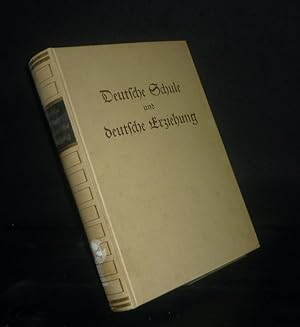 Bild des Verkufers fr Deutsche Schule und deutsche Erziehung in Vergangenheit, Gegenwart und Zukunft. [Von Hans Schemm, Max Stoll, Herbert Freudenthal u.a.]. zum Verkauf von Antiquariat Kretzer