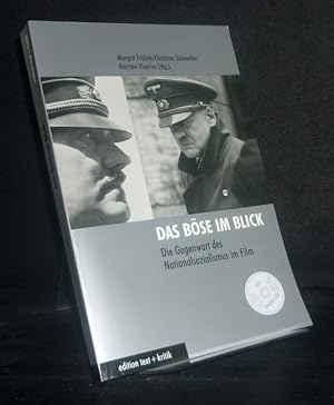 Das Böse im Blick. Die Gegenwart des Nationalsozialismus im Film. [Herausgegeben von Margrit Fröl...