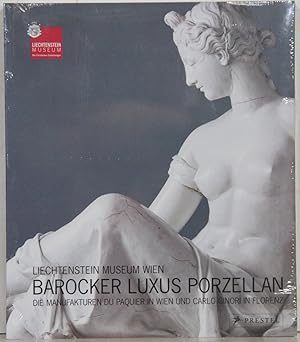 Bild des Verkufers fr Barocker Luxus Porzellan. Die Manufakturen Du Paquier in Wien und Carlo Ginori in Florenz. zum Verkauf von Antiquariat  Braun