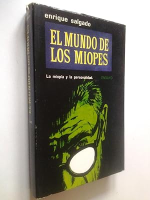 Seller image for El mundo de los miopes. La miopa y la personalidad for sale by MAUTALOS LIBRERA