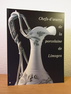 Bild des Verkufers fr Chefs-d' uvres de la porcelaine de Limoges. Exposition Muse de Luxembourg, 30 janvier - 28 avril 1996 zum Verkauf von Antiquariat Weber