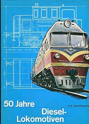 Bild des Verkufers fr 50 Jahre Diesellokomotiven. Gesamtentwicklung 1913 bis 1945. Entwicklung seit 1945 in Europa. zum Verkauf von PlanetderBuecher