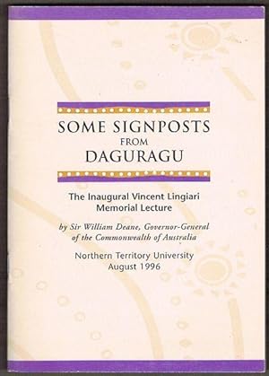 Some Signposts From Daguragu: The Inaugural Vincent Lingiari Memorial Lecture