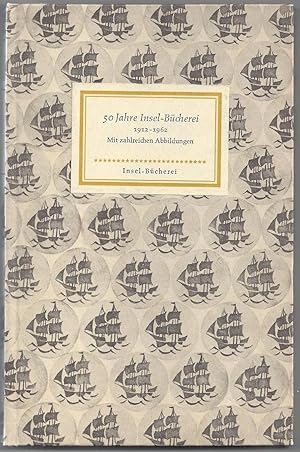 50 Jahre Insel-Bücherei 1922 - 1962. Mit zahlreichen Abbildungen