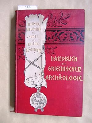 Imagen del vendedor de Handbuch der griechischen Archologie. Deutsche Ausgabe von J. Friesenhahn. ("Illustrierte Bibliothek der Kunst- und Kulturgeschichte", I) a la venta por Versandantiquariat Dr. Wolfgang Ru