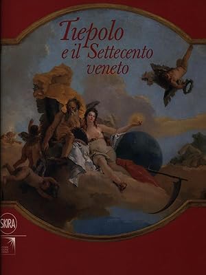Seller image for Tiepolo e il Settecento veneto for sale by Librodifaccia