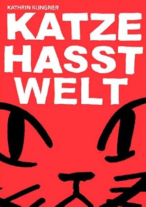 Image du vendeur pour Katze hasst Welt mis en vente par AHA-BUCH GmbH