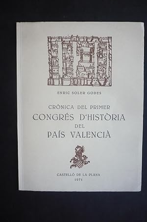 CRÒNICA DEL PRIMER CONGRÉS D'HISTÒRIA DEL PAÍS VALENCIÀ. Del 14 al 18 d'abril de 1971.