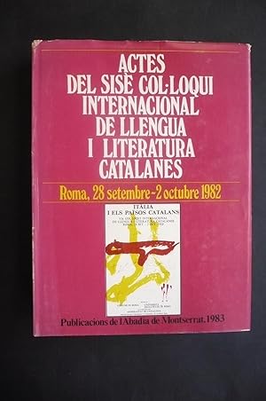 Imagen del vendedor de ACTES DEL SIS COL LOQUI INTERNACIONAL DE LLENGUA I LITERATURA CATALANES. Roma, 28 setembre-2 octubre 1982. a la venta por Auca Llibres Antics / Yara Prez Jorques