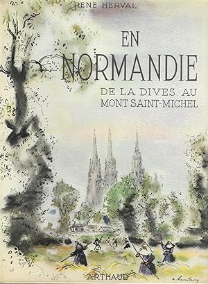 En Normandie, de la Dives au Mont-Saint-Michel