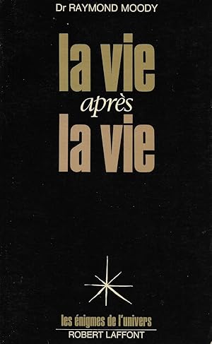 Vie après la Vie (La) (enquête à propos d'un phénomène : la survie de la conscience après la mort...