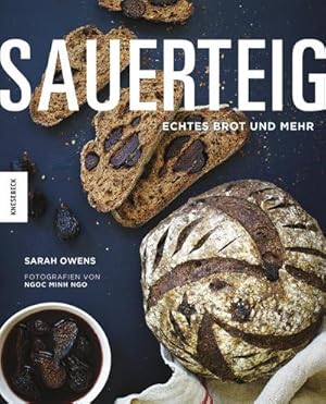 Bild des Verkufers fr Sauerteig : Echtes Brot und mehr zum Verkauf von AHA-BUCH GmbH