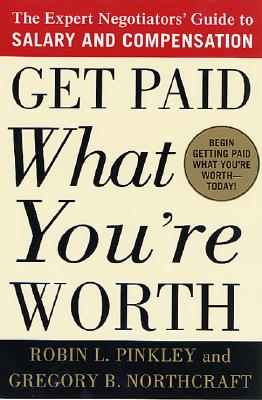 Immagine del venditore per Get Paid What You're Worth: The Expert Negotiators' Guide to Salary and Compensation (Paperback or Softback) venduto da BargainBookStores