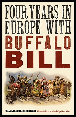 Image du vendeur pour Four Years in Europe with Buffalo Bill (Paperback or Softback) mis en vente par BargainBookStores