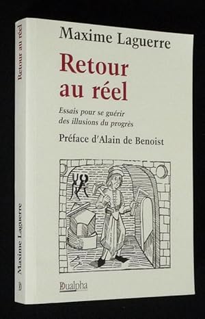 Imagen del vendedor de Retour au rel : Essais pour se gurir des illusions du progrs a la venta por Abraxas-libris