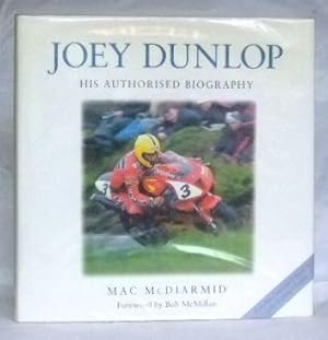 Image du vendeur pour Joey Dunlop: His Authorised Biography mis en vente par James Hulme Books