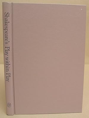 Bild des Verkufers fr Shakespeare's Play Within Play - Medieval Imagery And Scenic Form In Hamlet, Othello And King Lear zum Verkauf von Eastleach Books