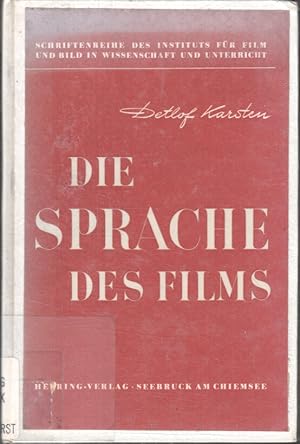 Die Sprache des Films : Über Ausdruckmittel u. Wirkungsweise d. Films. Schriftenreihe des Institu...