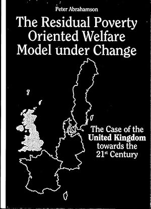 Seller image for The Residual Poverty Oriented Welfare Model Under Change : The Case of the United Kingdom towards the 21st Century. for sale by Bcher bei den 7 Bergen