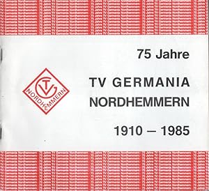 75 Jahre TV GERMANIA NORDHEMMERN. 1910 - 1985.