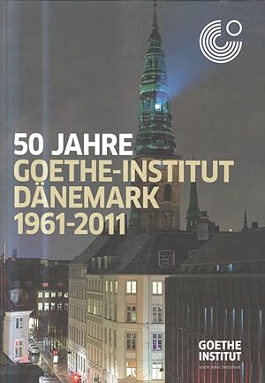 Bild des Verkufers fr 50 Jahre Goethe-Institut Dnemark 1961- 2001 zum Verkauf von Bcher bei den 7 Bergen