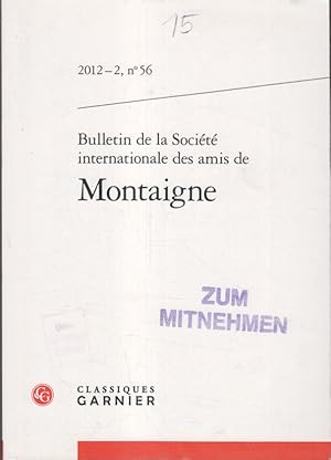 Bild des Verkufers fr Bulletin de la socit internationale des amis de Montaigne : Numro 56 zum Verkauf von Bcher bei den 7 Bergen