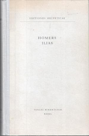 Imagen del vendedor de Homers Ilias. Homer. bers. v. Johann Heinrich Voss / Editiones Helveticae : Abteilung deutsche Texte ; [Bd. 37] a la venta por Bcher bei den 7 Bergen