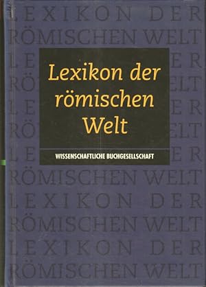 Immagine del venditore per Lexikon der rmischen Welt. von. bers. und hrsg. von Robert Hilgers venduto da Bcher bei den 7 Bergen