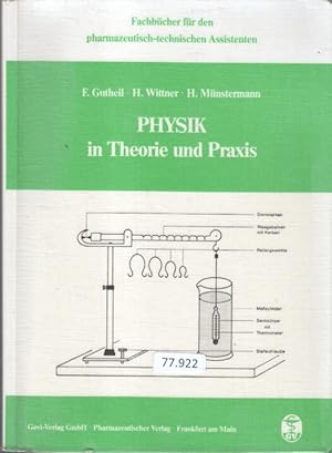 Physik in Theorie und Praxis für pharmazeutisch-technische Assistenten. F. Gutheil, H. Münsterman...