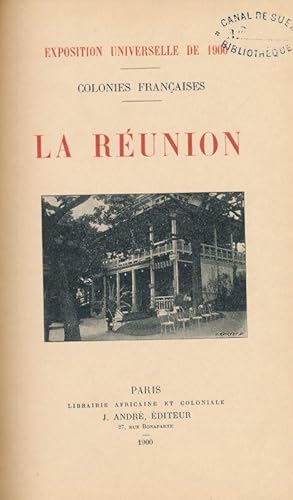 Seller image for Notice sur La Runion. Exposition Universelle de 1900. Colonies franaises for sale by LIBRAIRIE GIL-ARTGIL SARL