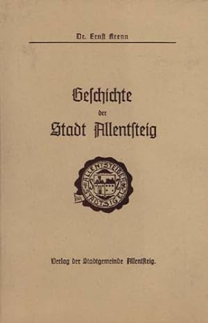 Seller image for Geschichte der Stadt Allentsteig. for sale by Georg Fritsch Antiquariat