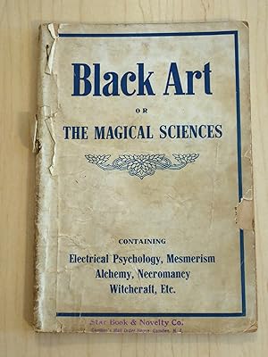 [ Herrmann's ] Black Art or the Magical Sciences Containing Electrical Psychology, Mesmerism, Alc...