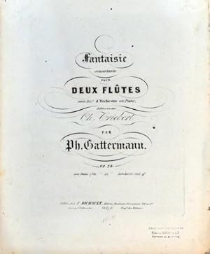 [Op. 38] Fantaisie concertante pour deux flûtes avec acct. d`orchestre ou piano. Op: 38. avec piano