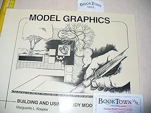 Immagine del venditore per Model Graphics : Building and Using Study Models venduto da Thomas F. Pesce'