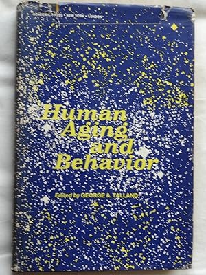 HUMAN AGING AND BEHAVIOR Recent Advances in Research and Theory