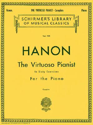 Immagine del venditore per Hanon - Virtuoso Pianist in 60 Exercises - Complete: Schirmer's Library of Musical Classics (Paperback or Softback) venduto da BargainBookStores