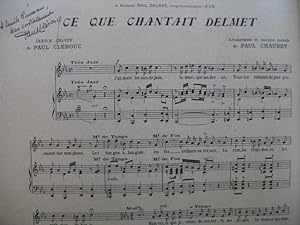 CHAUBET Paul Ce que chantait Delmet Dédicace Paul Clérouc Chant Piano 1935